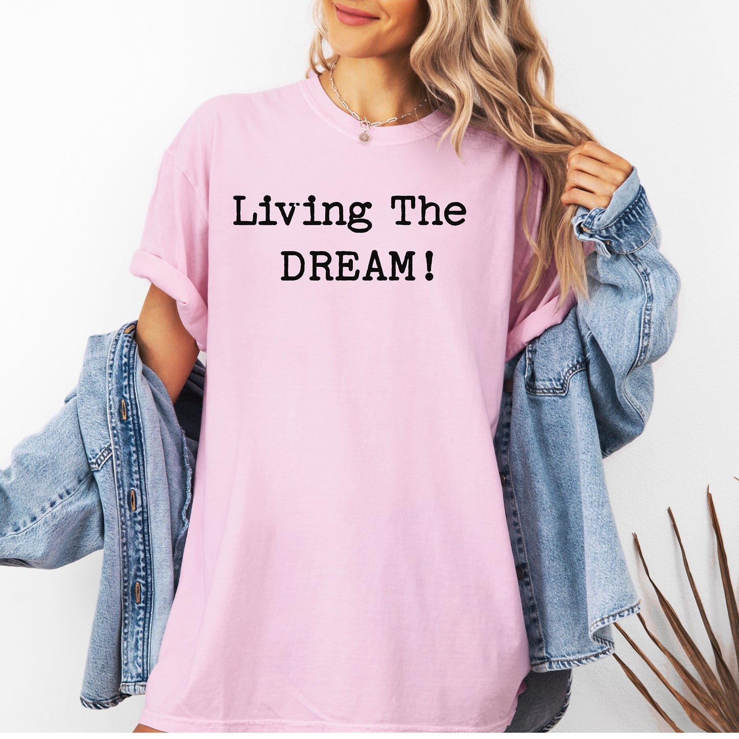 Living the Dream T-Shirt, Funny Sarcastic Statement Tee