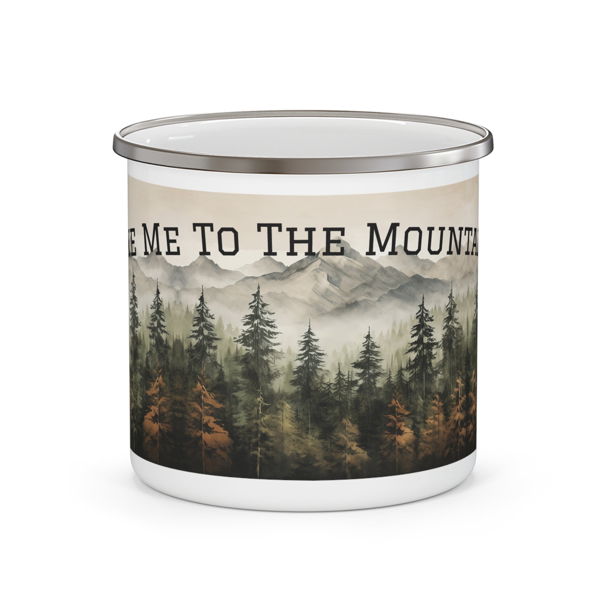 Enamel mug with mountain and forest design and text 'Take Me To The Mountains'.