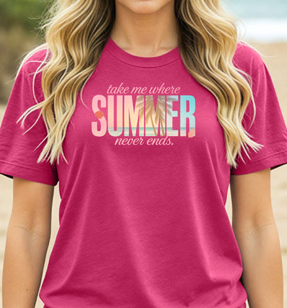 Berry T-shirt featuring the text “Take me where summer never ends” with the words “take me where SUMMER never ends”.  SUMMER is filled with a tropical beach scene including palm trees, seashells, and ocean waves. Perfect for beach lovers and summer enthusiasts, this vibrant vacation-themed shirt captures a fun, sunny vibe for casual outings, travel, or coastal adventures.