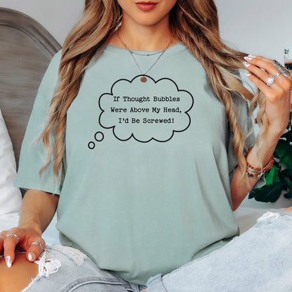 Thought Bubbles Above My Head T-Shirt, Funny Inner Thoughts Tee
