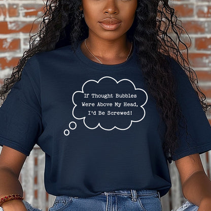 Thought Bubbles Above My Head T-Shirt, Funny Inner Thoughts Tee
