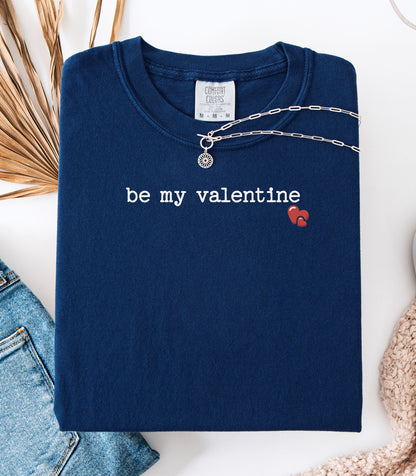 Be My Valentine T-Shirt, Simple Heart Valentine Design