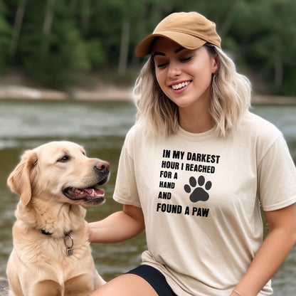 In My Darkest Hour I Found A Paw T-Shirt, Dog Lover Support Tee, Pet Owner Gift, Inspirational Shirt