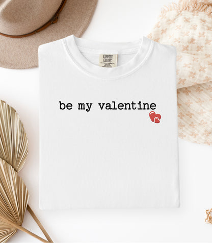 Be My Valentine T-Shirt, Simple Heart Valentine Design