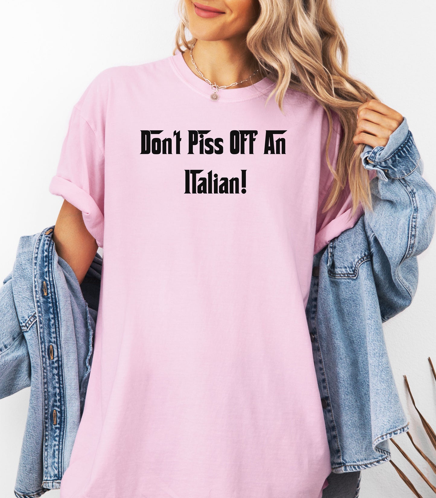 Don't Piss Off An Italian T-Shirt, Italian Pride T-Shirt, Gift for Italian Friends, Birthday Gift, Family Gatherings