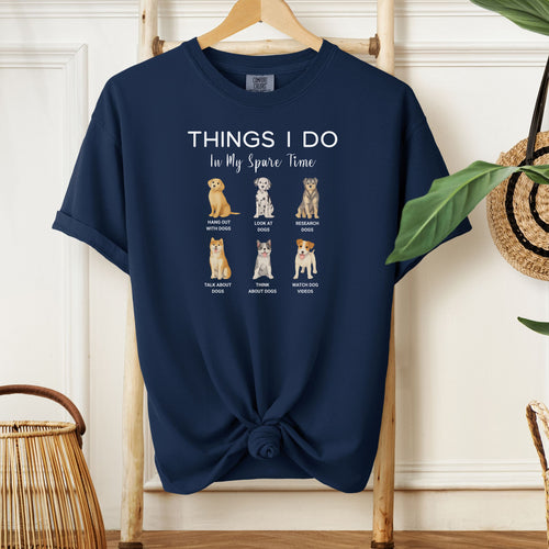 Things I Do In My Spare Time Dog Lover T-Shirt, Funny Pet Owner Graphic Tee