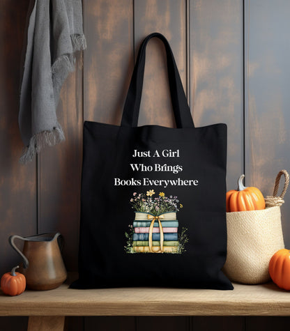 Just A Girl Who Brings Books Everywhere Tote Bag, Bookish Girl Tote, Librarian Book Bag, Book Lovers Gift