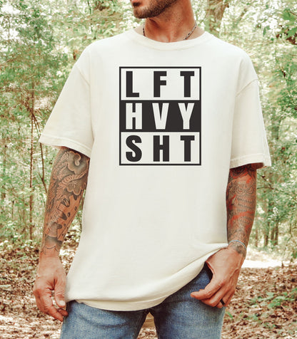 LFT HVY SHT T-Shirt, Bold Gym & Weightlifting Tee, Gift for Weightlifter, Gym Workout Motivation Shirt, Lifting Workout Tee