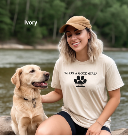 Personalized Who’s a Good Girl? T-Shirt, Funny Paw Print T-Shirt for Dog Lovers