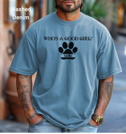 Personalized Who’s a Good Girl? T-Shirt, Funny Paw Print T-Shirt for Dog Lovers