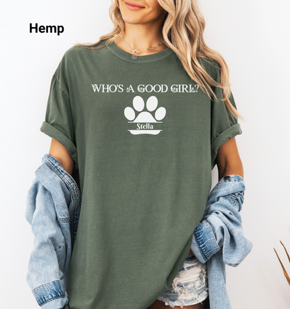 Personalized Who’s a Good Girl? T-Shirt, Funny Paw Print T-Shirt for Dog Lovers