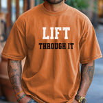Lift Through It Shirt, Motivational Gym Tee, Fitness Tee