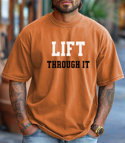 Lift Through It Shirt, Motivational Gym Tee, Fitness Tee, Mental Toughness Gym Tee