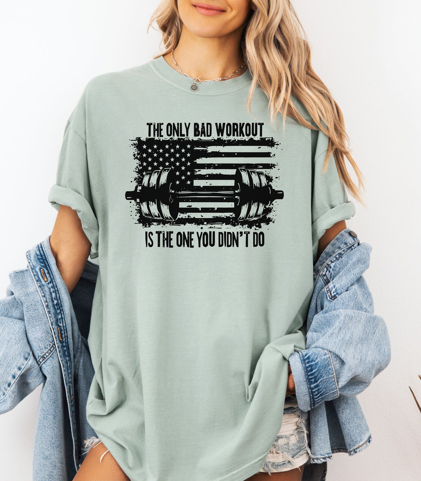 The Only Bad Workout Is The One You Didn’t Do T-Shirt, Fitness Motivation Tee