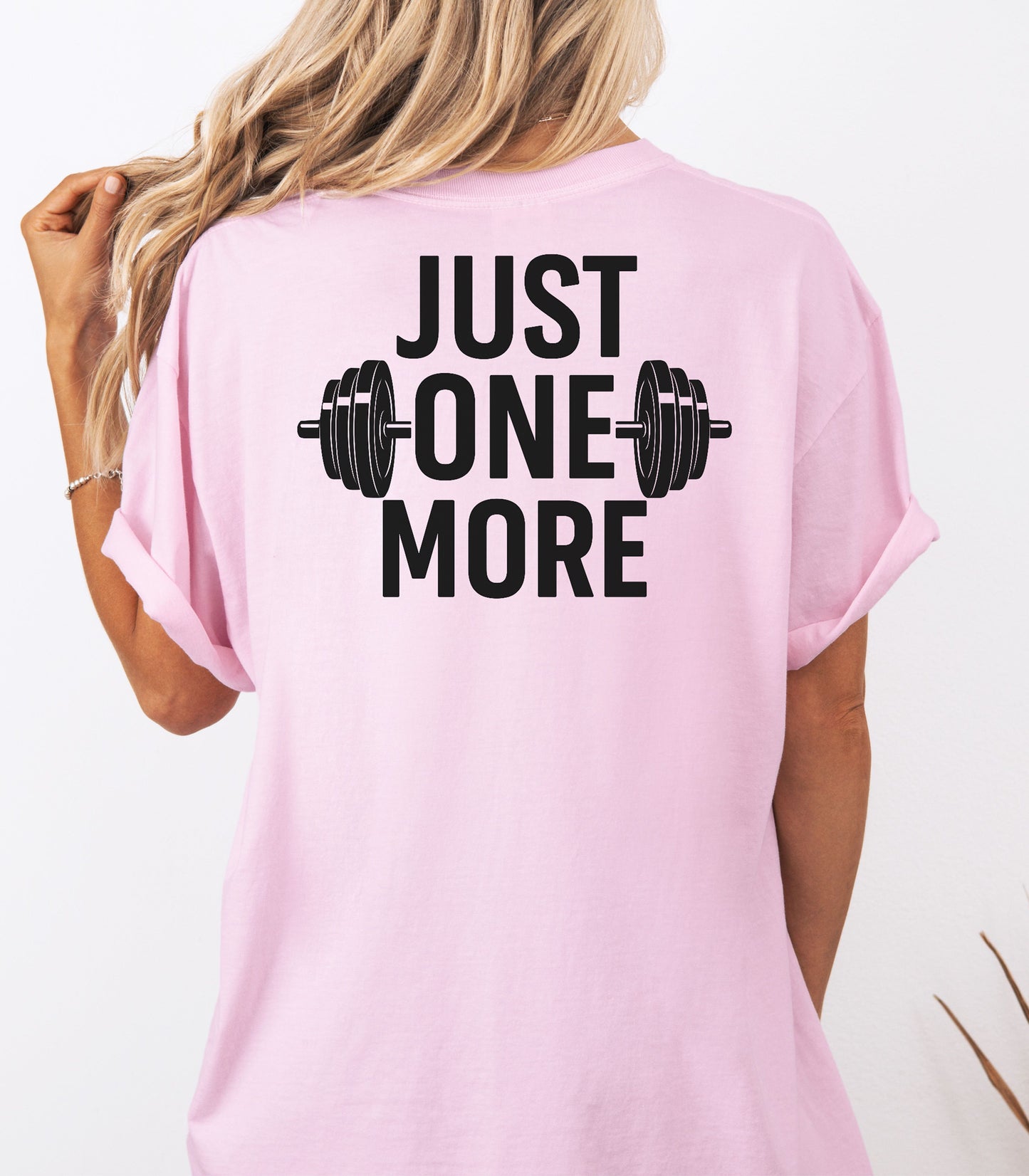 Just One More T-Shirt, Motivational Gym Tee,  Weightlifting Shirt