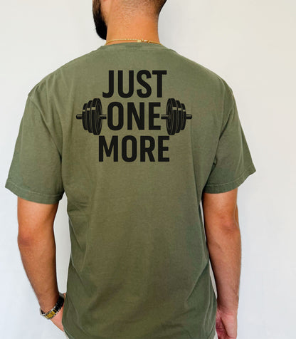 Just One More T-Shirt, Motivational Gym Tee,  Weightlifting Shirt