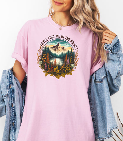 You’ll Find Me in the Forest Wilderness T-Shirt, Mountain & Lake Nature Tee
