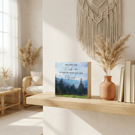 Into the Woods Inspirational Décor, Mountain & Forest Quote