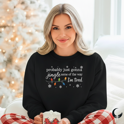 Probably Just Gonna Jingle Some of the Way Holiday Sweatshirt, Christmas Sweatshirt