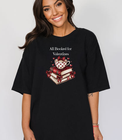 All Booked for Valentines T-Shirt, Books Coffee & Hearts Design, Valentine Reading Cozy Design