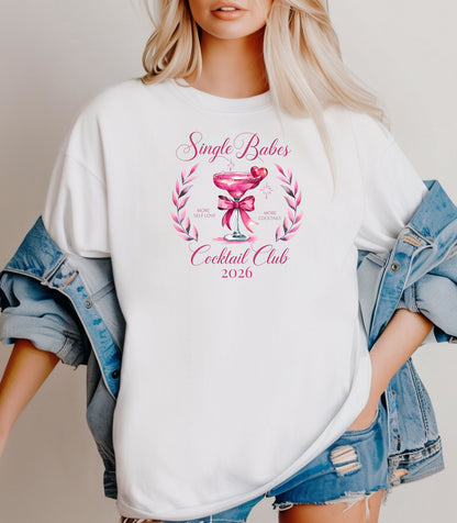 Single Babes Cocktail Club 2026 T-Shirt, Valentines Self-Love Edition, Bachelorette Party 2026