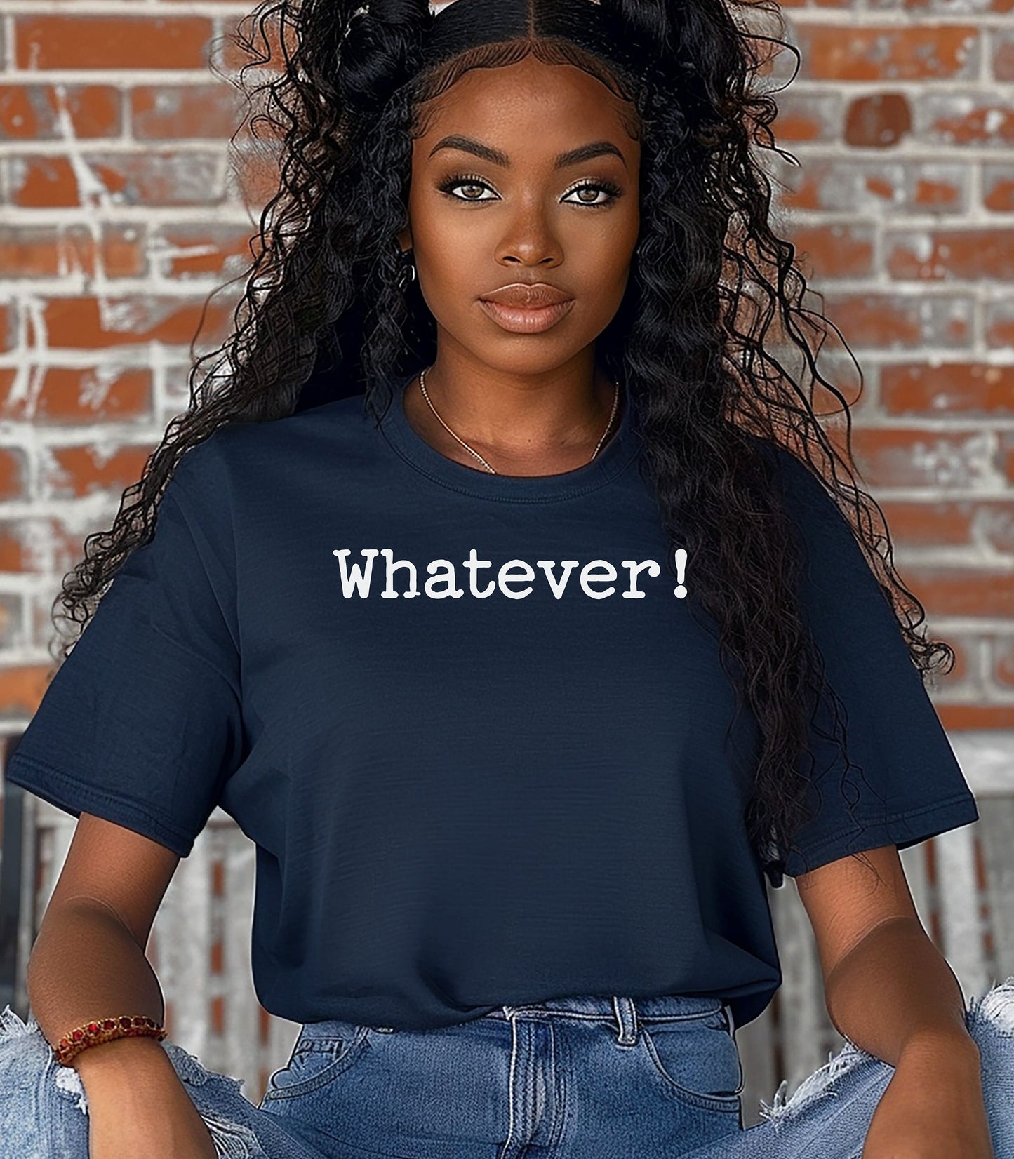 Whatever! T-Shirt, Statement Tee