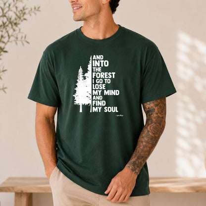 Into the Forest I Go T-Shirt, Nature & Free Spirit Graphic Tee
