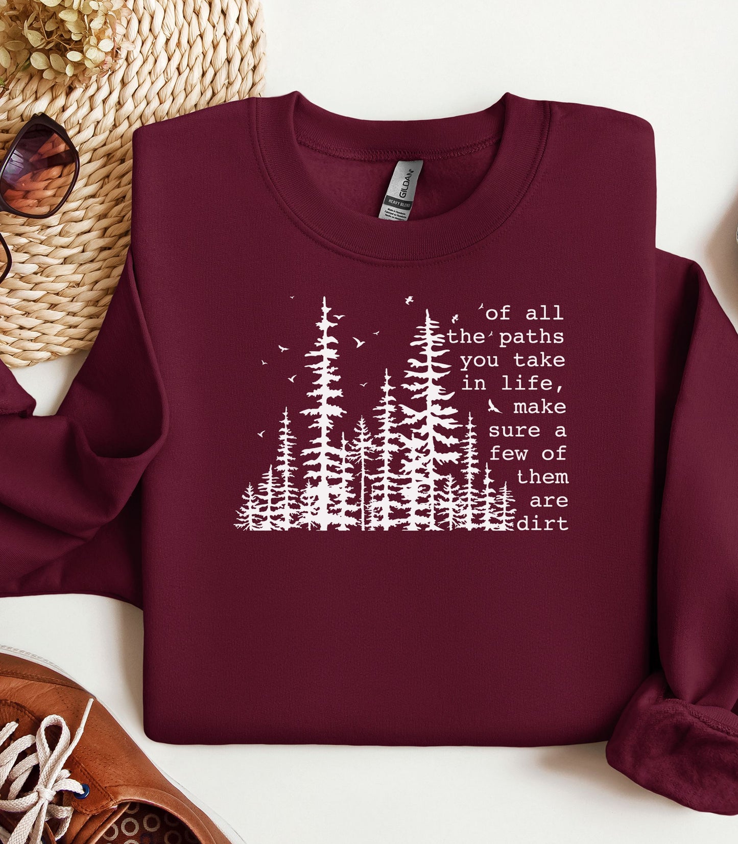 Of All the Paths You Take Wilderness Sweatshirt, Dirt Path Nature Quote Pullover