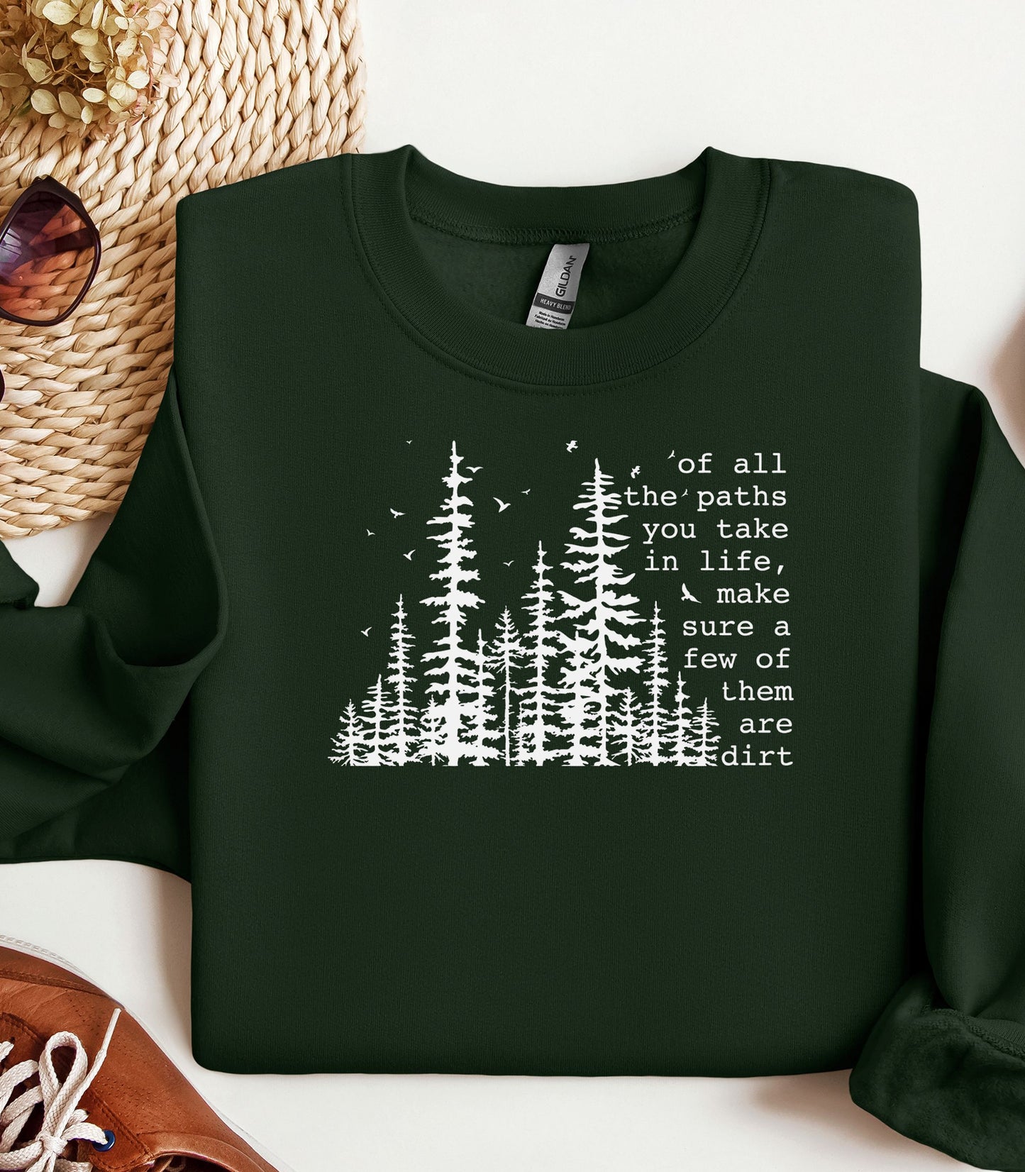 Of All the Paths You Take Wilderness Sweatshirt, Dirt Path Nature Quote Pullover