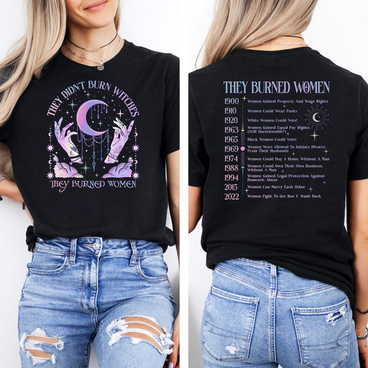 They Didnt Burn Witches, They Burned Women Shirt, Womens Rights Tee, Feminist Witch Shirt, Liberal Witch Shirt