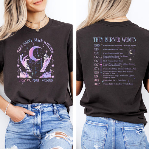 They Didnt Burn Witches, They Burned Women Shirt, Womens Rights Tee, Feminist Witch Shirt, Liberal Witch Shirt